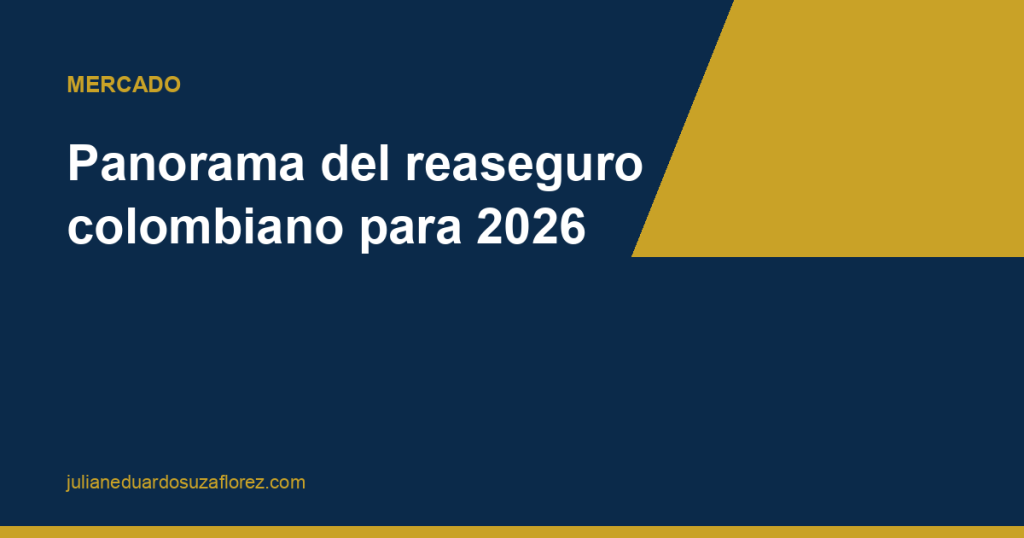 Panorama del reaseguro colombiano para 2026